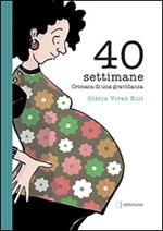 40 settimane. Cronaca di una gravidanza