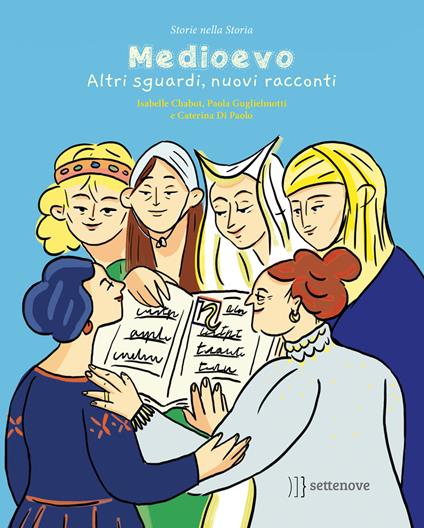 Medioevo. Altri sguardi, nuovi racconti - Isabelle Chabot,Paola Guglielmotti - copertina