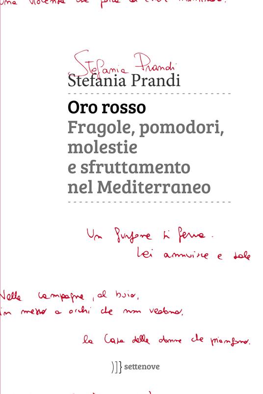 Oro rosso. Fragole, pomodori, molestie e sfruttamento nel Mediterraneo - Stefania Prandi - ebook