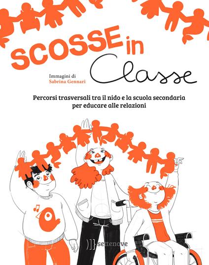 Scosse in classe. Percorsi trasversali tra il nido e la scuola secondaria per educare alle relazioni - copertina