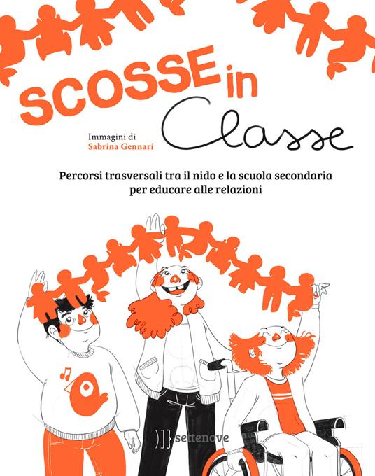 Scosse in classe. Percorsi trasversali tra il nido e la scuola secondaria per educare alle relazioni - copertina