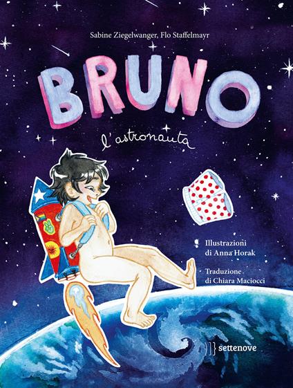 Bruno l'astronauta - Sabine Ziegelwanger,Flo Staffelmayr - copertina