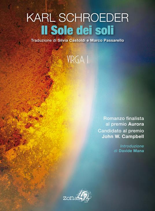 Il sole dei soli. Virga. Vol. 1 - Karl Schroeder - copertina