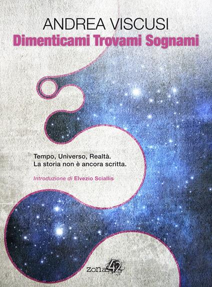 Dimenticami trovami sognami - Andrea Viscusi - copertina