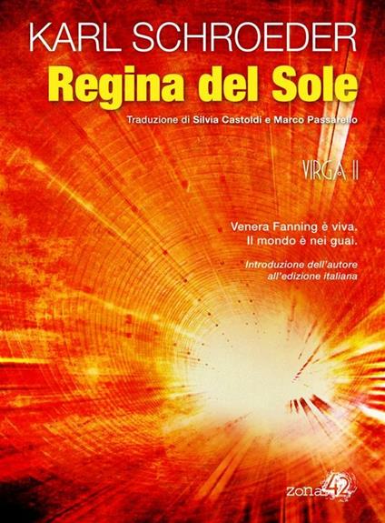 Regina del Sole. Virga. Vol. 2 - Karl Schroeder,Silvia Castoldi,Marco Passarello - ebook