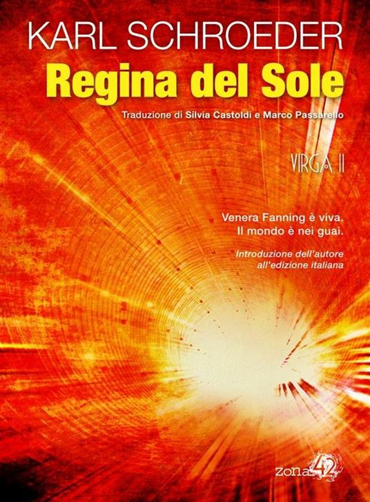 Regina del Sole. Virga. Vol. 2 - Karl Schroeder,Silvia Castoldi,Marco Passarello - ebook