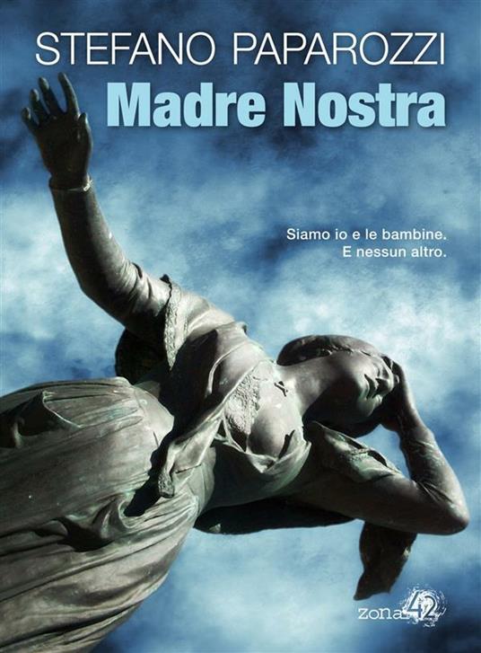 Madre nostra - Stefano Paparozzi - ebook