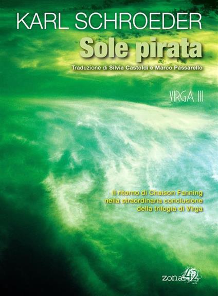 Sole pirata. Virga. Vol. 3 - Karl Schroeder,Silvia Castoldi,Marco Passarello - ebook