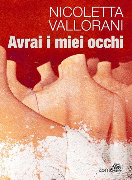 Avrai i miei occhi - Nicoletta Vallorani - ebook