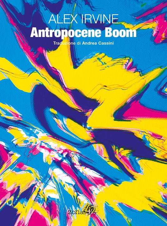 Antropocene Boom - Alex Irvine - copertina