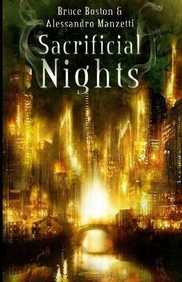 Sacrificial nights - Bruce Boston,Alessandro Manzetti - copertina