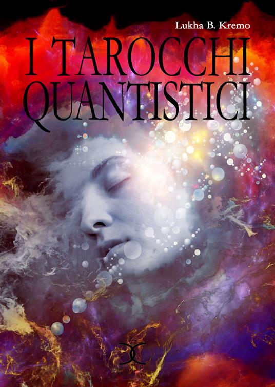 I tarocchi quantistici - Lukha B. Kremo - ebook