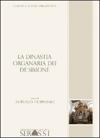 La dinastia organaria dei De Simone - Antonio Filipponio - copertina