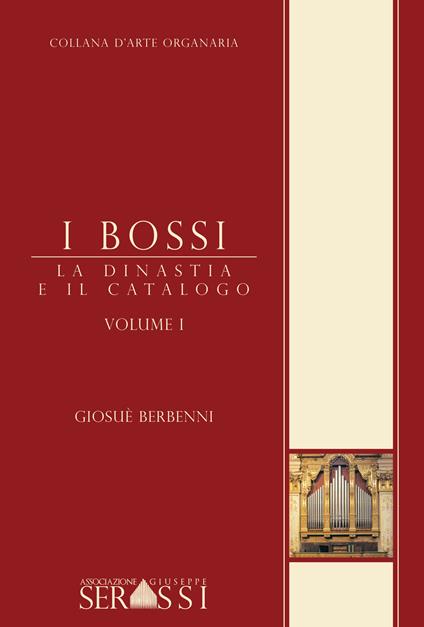 I Bossi. La dinastia e il catalogo - Giosuè Berbenni - copertina