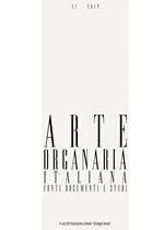 Arte organaria italiana. Fonti documenti e studi. Vol. 11