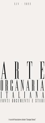 Arte organaria italiana. Fonti documenti e studi (2022). Vol. 14