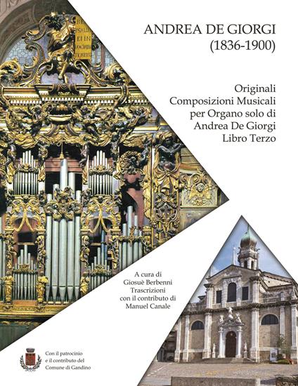 Andrea De Giorgi (1836-1900). Originali composizioni musicali per Organo solo. Vol. 3 - Giosuè Berbenni - copertina