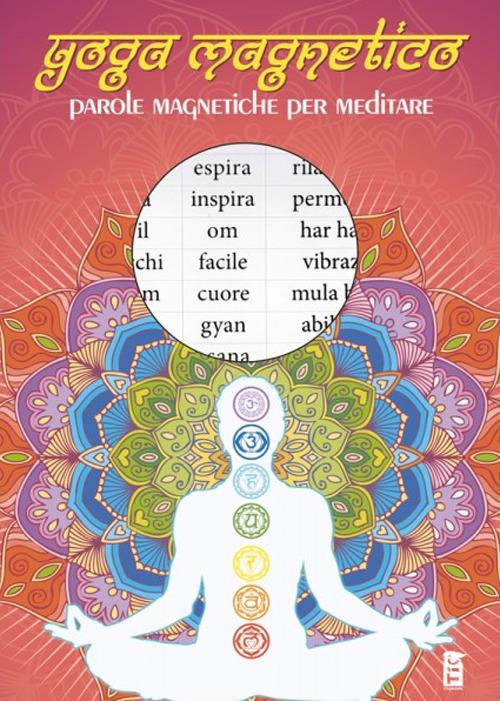 Yoga magnetico. Parole magnetiche per meditare - copertina
