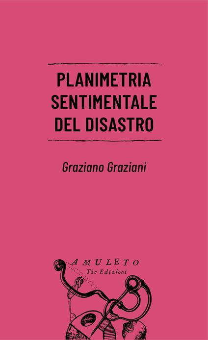 Planimetria sentimentale del disastro - Graziano Graziani - copertina
