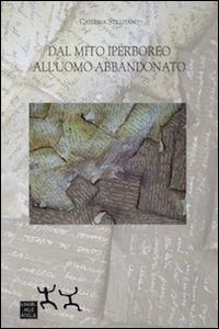 Dal mito iperboreo all'uomo abbandonato - Caterina Stillitano - copertina