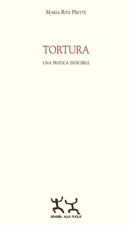 Tortura. Una pratica indicibile - Maria Rita Prette - copertina