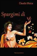 Spargimi di te