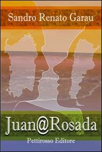 Juan@Rosada - Sandro Renato Garau - copertina
