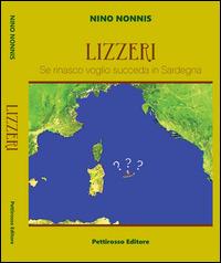 Lizzeri. Se rinasco voglio che succeda in Sardegna - Nino Nonnis - copertina