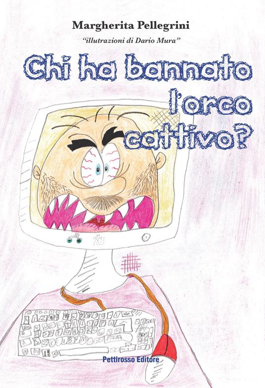 Chi ha bannato l'orco cattivo? - Margherita Pellegrini - copertina