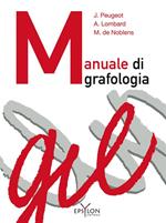 Manuale di grafologia. Ediz. illustrata