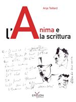 L'anima e la scrittura. Ediz. illustrata