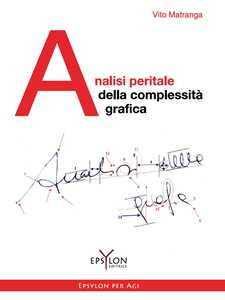 Libro Analisi peritale della complessità grafica. Ediz. illustrata Vito Matranga