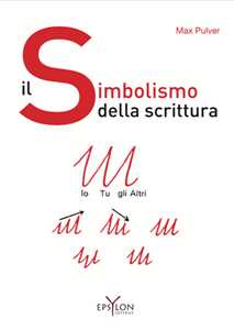 Libro La simbologia della scrittura Max Pulver