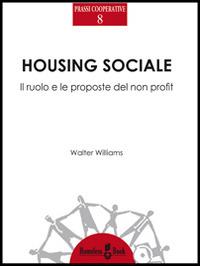 Housing sociale. Il ruolo e le proposte del non profit - Walter Williams - copertina