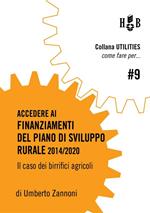 Come fare per accedere ai finanziamenti del piano di sviluppo rurale 2014/2020. Il caso dei birrifici agricoli