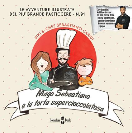 Mago Sebastiano e la torta Supercioccolatosa - Sebastiano Caridi - copertina