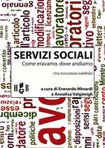 Servizi sociali. Come eravamo, dove andiamo. Una transizione indefinita