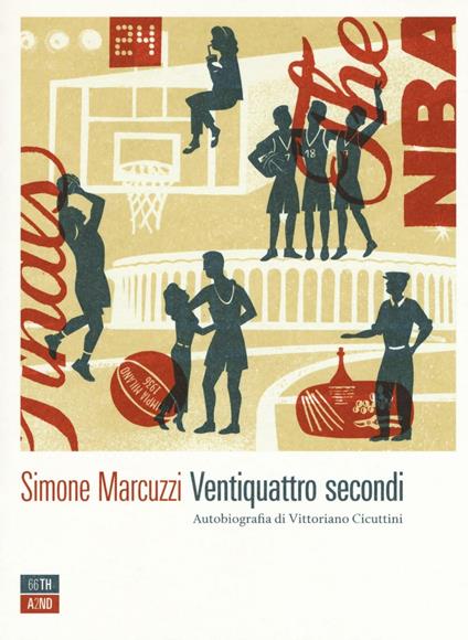 Ventiquattro secondi. Autobiografia di Vittoriano Cicuttini - Simone Marcuzzi - copertina