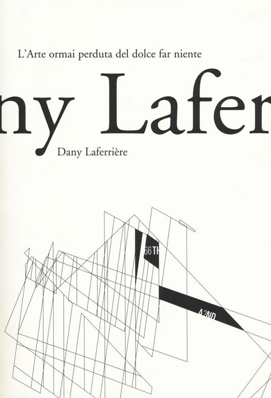 L' arte ormai perduta del dolce far niente - Dany Laferrière - copertina