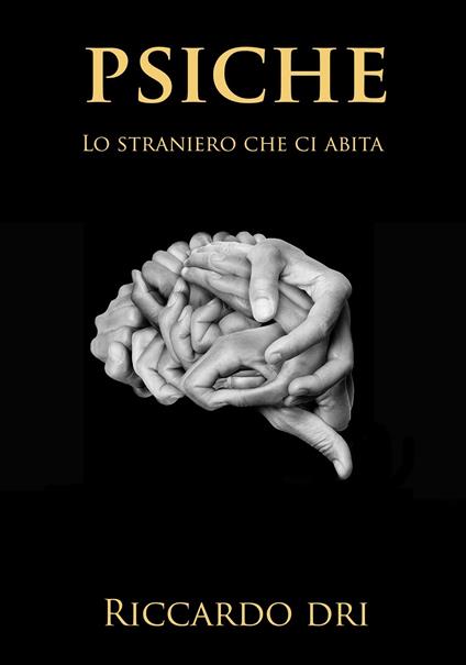 Psyche. Lo straniero che ci abita - Riccardo Dri - copertina