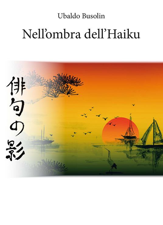 Nell'ombra dell'Haiku - Ubaldo Busolin - copertina