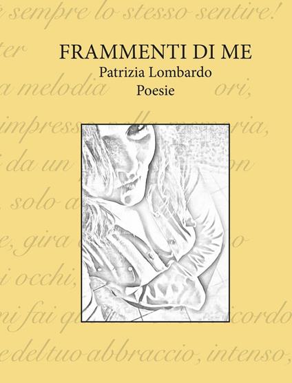 Frammenti di me - Patrizia Lombardo - copertina