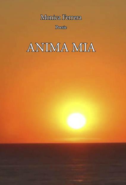 Anima mia - Monica Ferrera - copertina