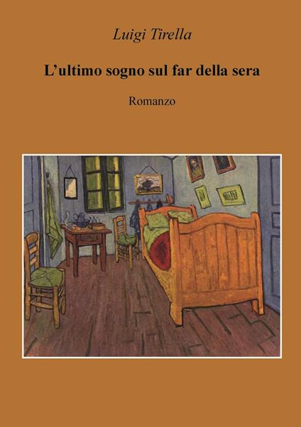 L'ultimo sogno sul far della sera - Luigi Tirella - copertina