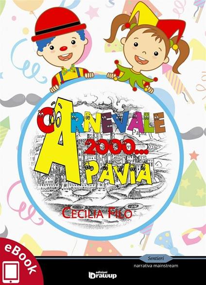 Carnevale 2000... a Pavia - Cecilia Filo - ebook