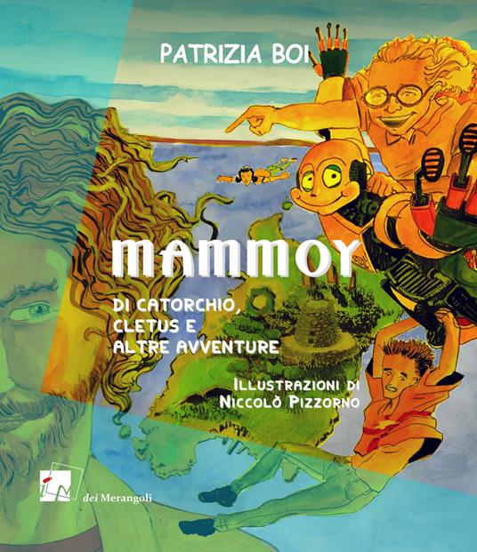 Mammoy. Di Catorchio, Cletus e altre avventure - Patrizia Boi - copertina