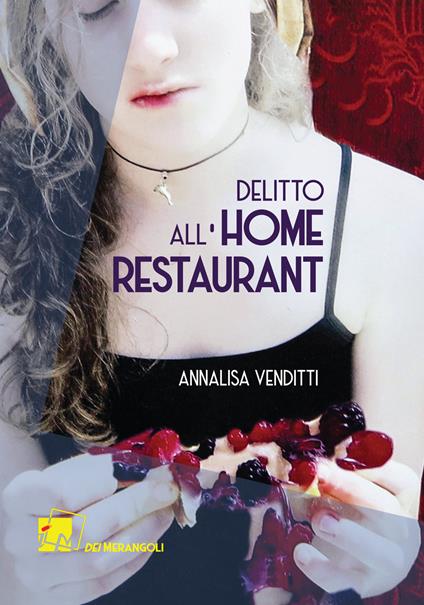 Delitto all'Home Restaurant. Una nuova indagine del capitano Borgia - Annalisa Venditti - copertina