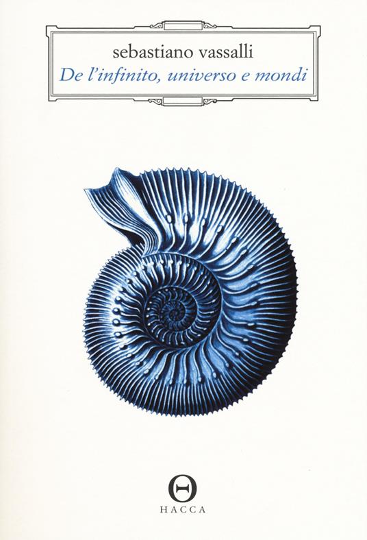 De l'infinito, universo e mondi. Manuale di esobiologia - Sebastiano Vassalli - copertina
