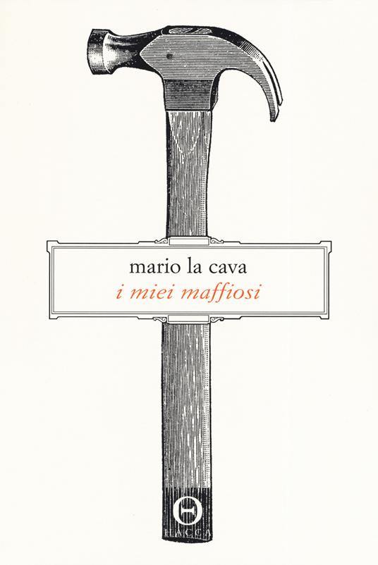 I miei maffiosi - Mario La Cava - copertina