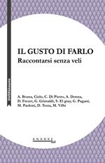 Il gusto di farlo. Raccontarsi senza veli